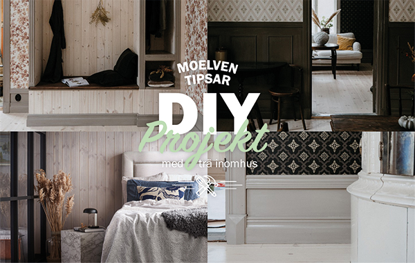 Collage med fyra DIY-inomhusmiljöer med träpaneler: platsbyggd hallmöbel, höga lister, sovrum med skiljevägg och bröstpanel. Texten 'Moelven tipsar – DIY projekt med trä inomhus' syns i mitten